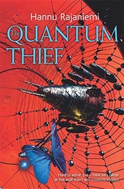 Hannu Rajaniemi: The Quantum Thief (2010, Gollancz)