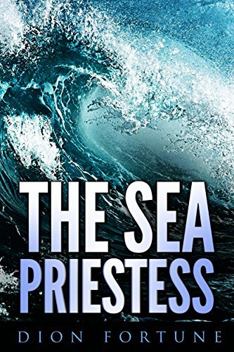 Dion Fortune: The Sea Priestess (EBook, 2017, Youcanprint)