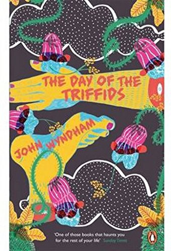 John Wyndham: The Day of the Triffids (Penguin Essentials) (Paperback, 2014, Viking)
