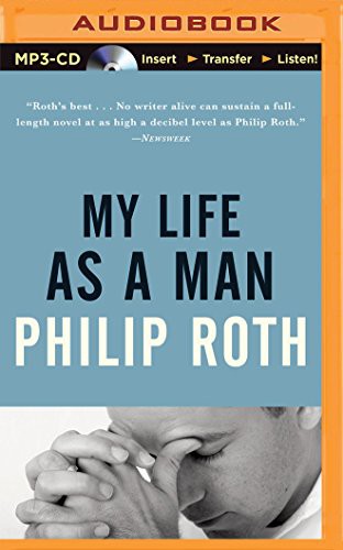 Philip Roth, Dan John Miller: My Life as a Man (AudiobookFormat, 2015, Brilliance Audio)