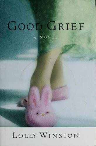 Lolly Winston: Good grief (2004, Warner Books)