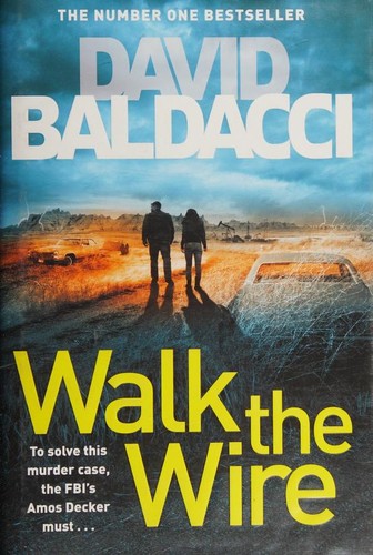 David Baldacci: Walk the Wire (Hardcover)