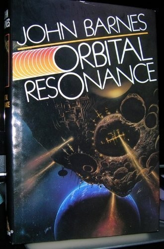 John Barnes: Orbital resonance (1991, TOR)