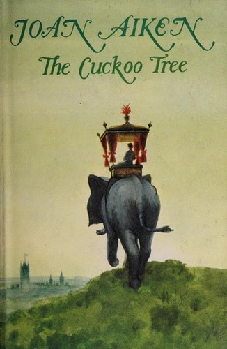 Joan Aiken: The Cuckoo Tree (1971, J. Cape)