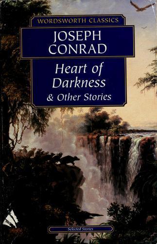 Joseph Conrad: Heart of darkness and other stories (1999)