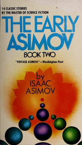 Isaac Asimov: The Early Asimov. Book Two (1981, Fawcett Crest)