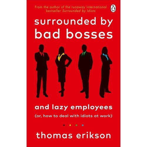 Thomas Erikson: Surrounded by Bad Bosses (2021, St. Martin's Press)