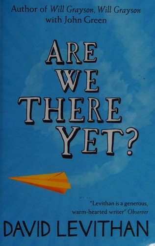 David Levithan: Are we there yet? (2013, HarperCollins Children's Books)