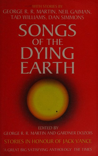 George R.R. Martin, Gardner Dozois: Songs of the dying Earth (2011, Harper Voyager)