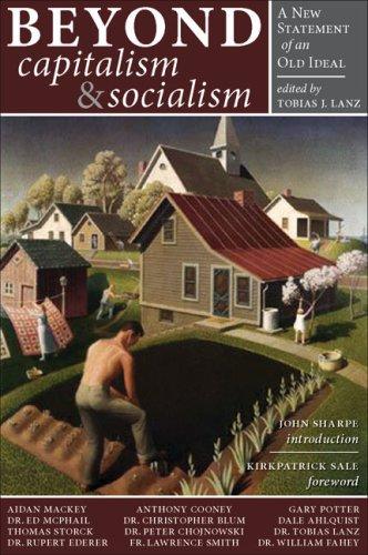 Tobias J. Lanz: Beyond Capitalism & Socialism (Hardcover, 2007, Ihs Press)