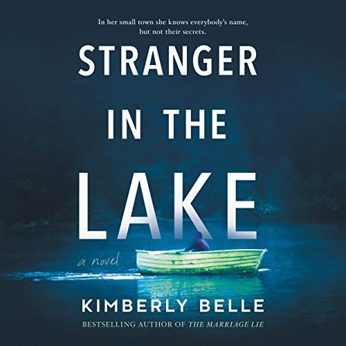 Kimberly Belle: Stranger in the Lake (AudiobookFormat, 2020, Park Row Books, Harlequin Audio and Blackstone Publishing)