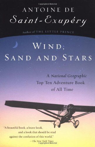 Antoine de Saint-Exupéry: Wind, Sand and Stars (2010, Houghton Mifflin Harcourt Publishing Company)