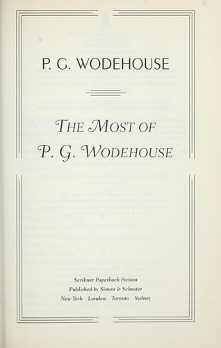 P. G. Wodehouse: The most of P.G. Wodehouse (2008, Simon & Schuster)