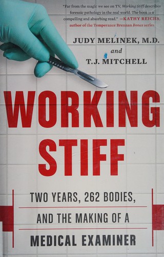 Judy Melinek: Working stiff (2014, Scribner)