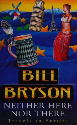 Bill Bryson, William Roberts: Neither here nor there (1998, Doubleday Canada Limited)