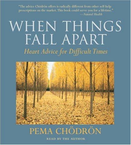 Pema Chödrön: When Things Fall Apart (AudiobookFormat, 2007, Shambhala Audio)