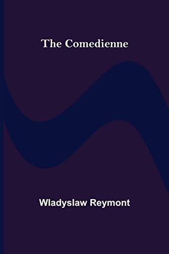 Władysław Reymont: The Comedienne (Paperback, 2021, Alpha Edition)