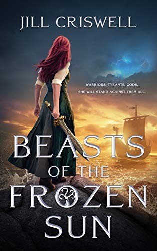 Jill Criswell: Beasts of the Frozen Sun (Paperback, 2020, Blackstone Publishing)