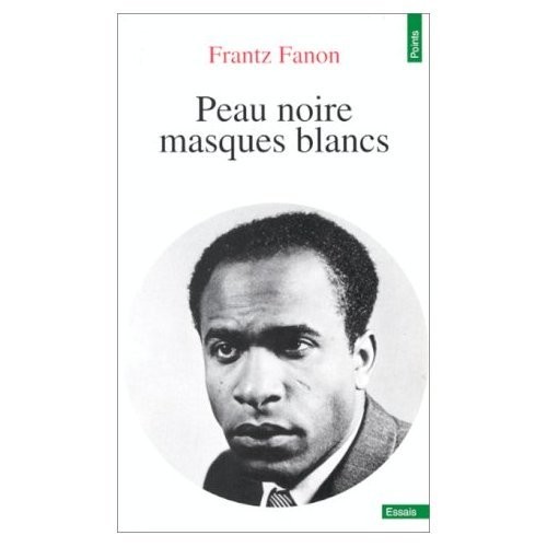 Frantz Fanon: Peau Noire / Masques Blancs (Paperback, 1993, French & European Pubns)