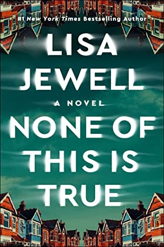 Lisa Jewell: None of This Is True (Paperback, Atria Books)