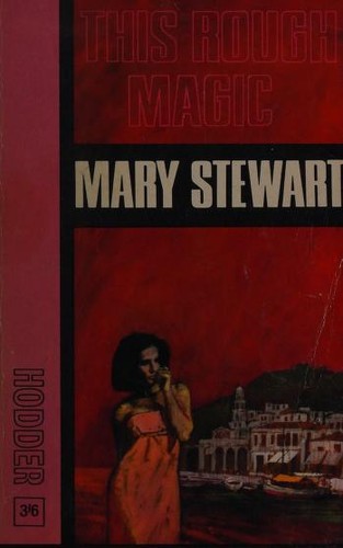 Mary Stewart: This Rough Magic (1967, Hodder and Stoughton)