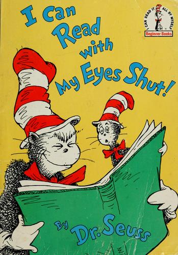 Dr. Seuss: I Can Read with My Eyes Shut! (Hardcover, 1978, Beginner Books (A Div. of Random House, Inc.) and in Canada, Random House of Canada, Ltd.)