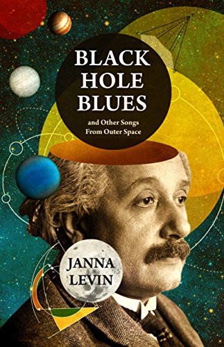 Janna Levin: Black Hole Blues (Hardcover, 2016, Bodley Head, The Bodley Head Ltd)