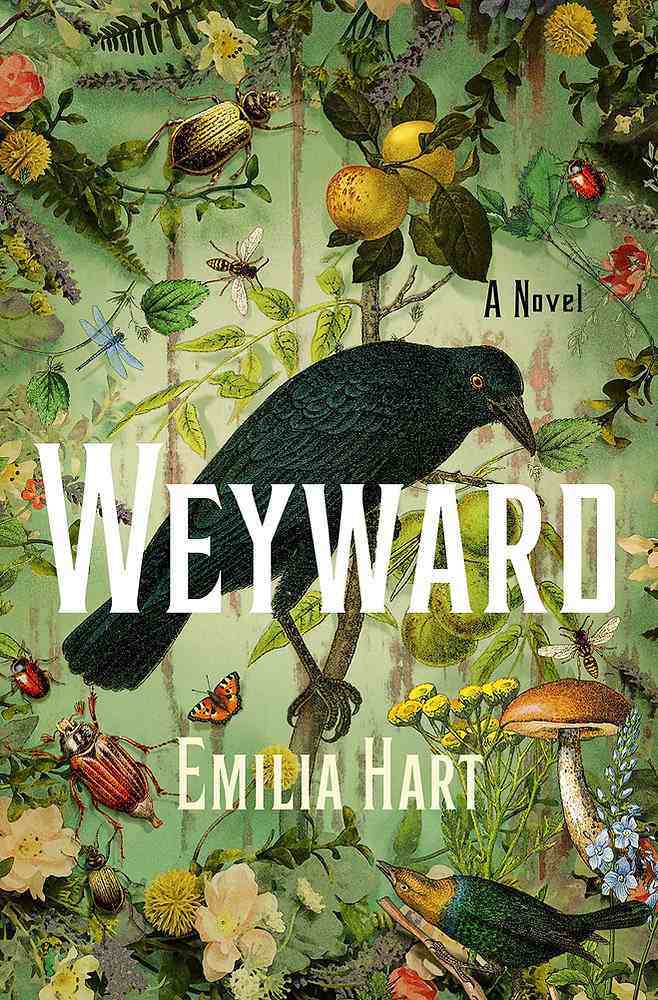 Emilia Hart: Weyward (2023, St. Martin's Press)