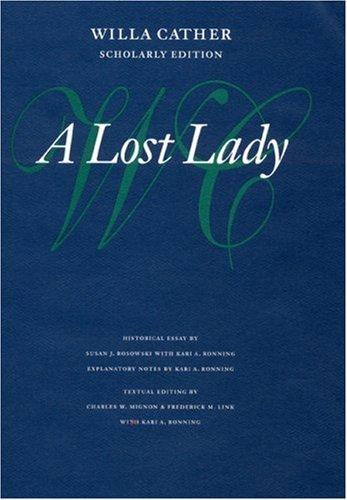 Willa Cather: A Lost lady (1997, University of Nebraska Press)