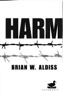 Brian W. Aldiss: Harm (2007, Duckworth)