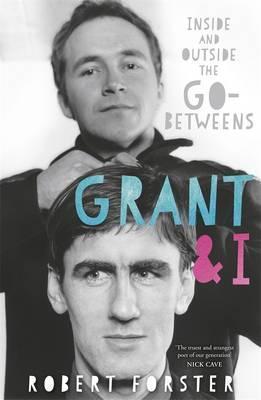 Robert Forster: Grant and I (2016)