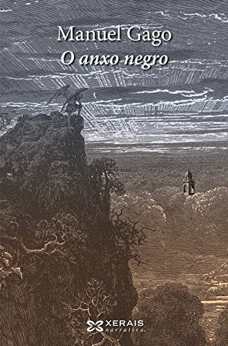 Manuel Gago: O anxo negro (Paperback, 2016, Edicións Xerais, Xerais)