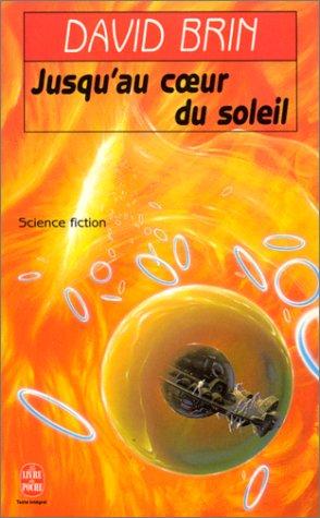 David Brin: Jusqu'au coeur du soleil (FT:  Sundiver) (Paperback, French language, 1995, LGF)