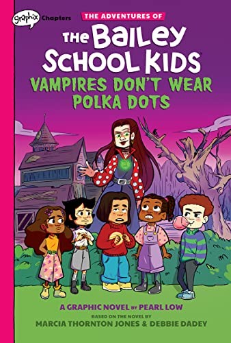 Debbie Dadey, Marcia Thornton Jones, Pearl Low: Vampires Don't Wear Polka Dots (the Adventures of the Bailey School Kids Graphic Novel #1) (2021, Scholastic, Incorporated)