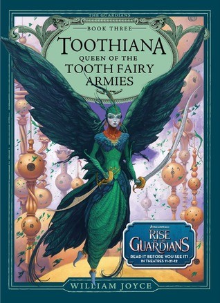 William Joyce: Toothiana, Queen of the Tooth Fairy Armies (2012, Atheneum Books for Young Readers)