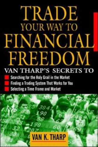 Van K. Tharp: Trade your way to financial freedom (1999, McGraw-Hill)