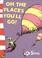 Dr. Seuss: Oh, the Places You'll Go! (Paperback, 2003, HARPER COLL CHILDREN)