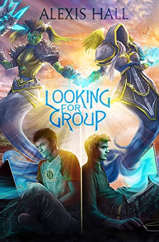 Alexis Hall: Looking For Group (Paperback, 2018, Quicunquevult Press)