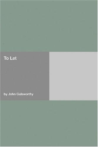 John Galsworthy: To Let (Paperback, 2006, Hard Press)