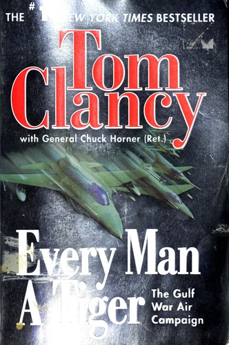 Tom Clancy, Chuck Horner: Every man a tiger (2000, Berkley Books)