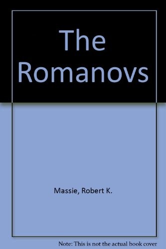 Robert K. Massie: The Romanovs (Hardcover, Random House Value Publishing)