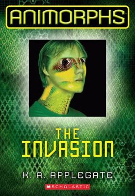 Katherine A. Applegate: The Invasion                            Animorphs Paperback (2011, Scholastic Paperbacks)