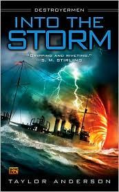 William Dufris, Taylor Anderson: Into the Storm (Destroyermen #1) (Paperback, 2009, Roc)
