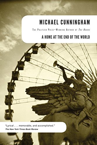 Michael Cunningham: A Home At The End Of The World (Paperback, 2011, Harper Perennial)