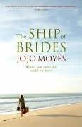 Jojo Moyes: The Ship of Brides (Paperback, 2006, Hodder Paperback)