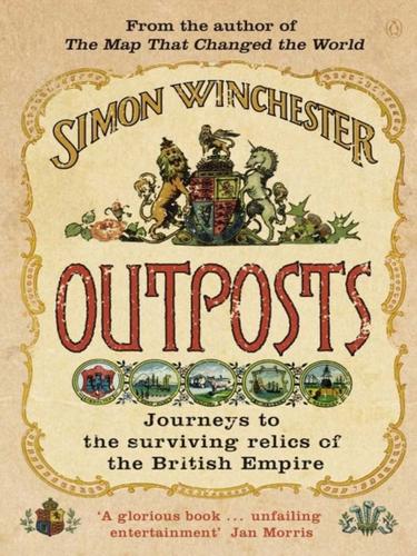 Simon Winchester: Outposts (EBook, 2008, Penguin Group UK)