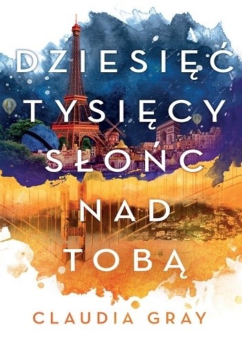 Claudia Gray: Dziesięć tysięcy słońc nad tobą (Polish language, 2017, Wydawnictwo Jaguar)