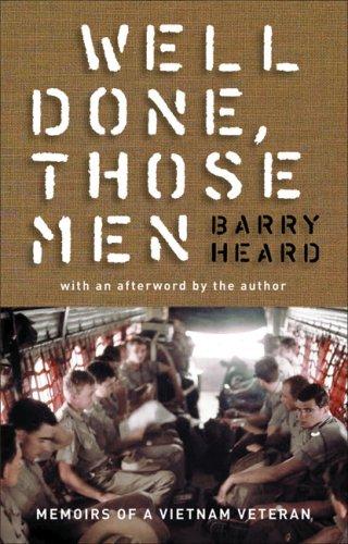 Barry Heard: Well Done, Those Men (Paperback, 2007, Scribe Publications Pty Ltd.)