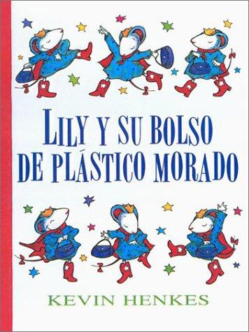 Kevin Henkes: Lily Y Su Bolso De Plastico Morado/Lilly's Purple Plastic Purse (Hardcover, Spanish language, 2001, Tandem Library)