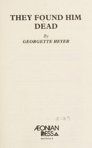 Georgette Heyer: They Found Him Dead (Hardcover, 1984, Amereon Limited)